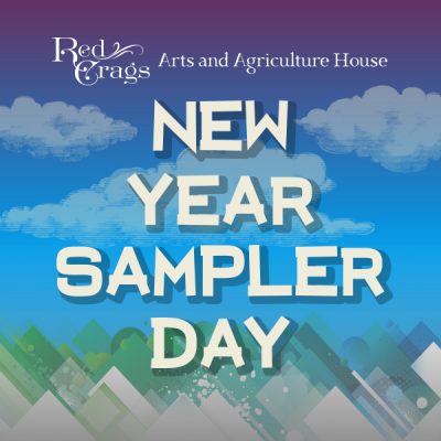 Red Crags Arts & Agriculture House New Year Sampler Day presented by Smokebrush Foundation for the Arts at ,  