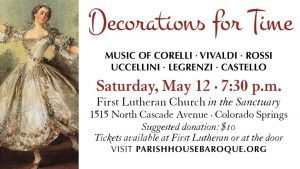 Decorations for Time: Early Music from Italy presented by Parish House Baroque at First Lutheran Church, Colorado Springs CO