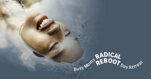 Busy Moms Radical Reboot Day Retreat presented by SunWater Spa at SunWater Spa, Manitou Springs CO