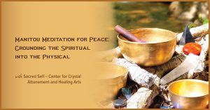 Manitou Meditation for Peace: Grounding the Spiritual into the Physical presented by SunWater Spa at SunWater Spa, Manitou Springs CO