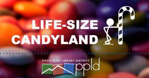 CANCELED: Teen Tuesdays: Life-Size Candyland! presented by PPLD: Rockrimmon Library at PPLD - Rockrimmon Branch, Colorado Springs CO