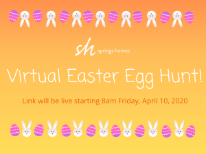 The Springs Homes Virtual Easter Egg Hunt presented by  at Online/Virtual Space, 0 0
