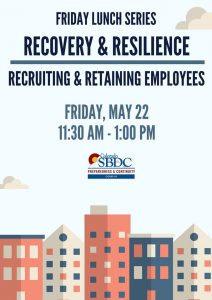 Webinar: Recovery & Resilience: Recruiting and Retaining Employees presented by Pikes Peak Small Business Development Center at Online/Virtual Space, 0 0