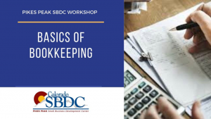 Webinar: Basics of Bookkeeping presented by Pikes Peak Small Business Development Center at Online/Virtual Space, 0 0