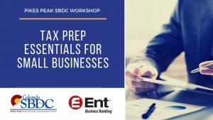 Tax Prep Essentials for Small Businesses presented by Pikes Peak Small Business Development Center at ,  
