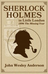 Sherlock Holmes in Little London: 1896 The Missing Year presented by Pikes Peak Library District at Online/Virtual Space, 0 0