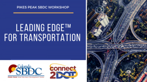 Leading Edge for Transportation presented by Pikes Peak Small Business Development Center at Online/Virtual Space, 0 0