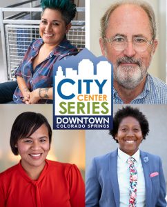 City Center Series: How to Retain Your Community’s Soul During Rapid Development presented by Downtown Partnership of Colorado Springs at Online/Virtual Space, 0 0