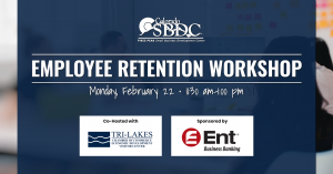 Employee Retention Webinar presented by Pikes Peak Small Business Development Center at Online/Virtual Space, 0 0