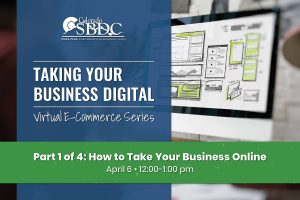 E-Commerce Series: How to Take Your Business Online presented by Pikes Peak Small Business Development Center at Online/Virtual Space, 0 0