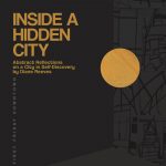 ‘Inside a Hidden City: Abstract Reflections on a City in Self Discovery’ presented by Machine Shop at The Machine Shop, Colorado Springs CO