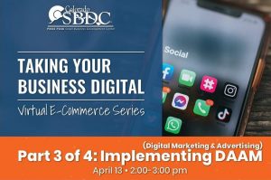 E-Commerce Series: Implementing Digital Marketing and Advertising presented by Pikes Peak Small Business Development Center at Online/Virtual Space, 0 0