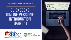 QuickBooks Online: Introduction (Part 1) presented by Pikes Peak Small Business Development Center at Online/Virtual Space, 0 0