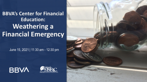BBVA’s Center for Financial Education: Weathering a Financial Emergency presented by Pikes Peak Small Business Development Center at Online/Virtual Space, 0 0