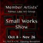 Palmer Lake Art Group Small Works Show presented by Bella Art and Frame at Bella Art and Frame Gallery, Monument CO