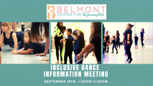Inclusive Dance Program Community Meeting presented by Belmont Center for Performing Arts at ,  