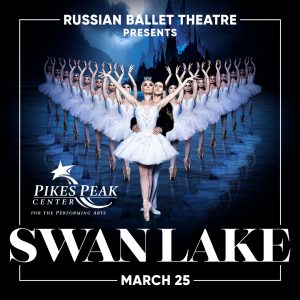 Russian Ballet Theatre Presents ‘Swan Lake’ presented by Pikes Peak Center for the Performing Arts at Pikes Peak Center for the Performing Arts, Colorado Springs CO