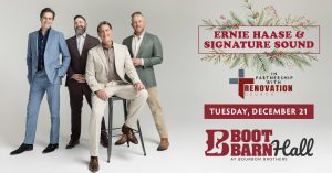 Ernie Haase & Signature Sound presented by Boot Barn Hall at Boot Barn Hall at Bourbon Brothers, Colorado Springs CO