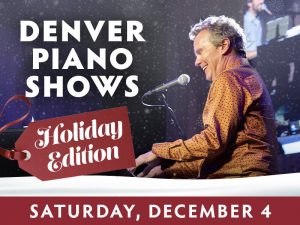 The Denver Piano Show: Holiday Edition presented by Boot Barn Hall at Boot Barn Hall at Bourbon Brothers, Colorado Springs CO