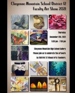 Cheyenne Mountain School District 12 Faculty Art Show presented by  at ,  