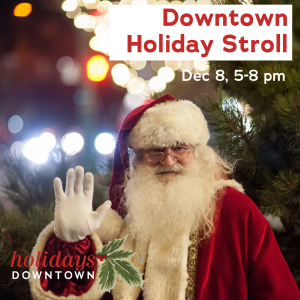 Downtown Holiday Stroll presented by Downtown Partnership of Colorado Springs at Downtown Colorado Springs, Colorado Springs CO