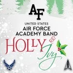 Holly & Ivy Concert presented by United States Air Force Academy Band at Pikes Peak Center for the Performing Arts, Colorado Springs CO