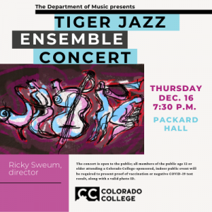 CC Tiger Jazz Ensemble Concert presented by Colorado College Music Department at Colorado College - Packard Hall, Colorado Springs CO