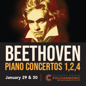 Beethoven Piano Concertos 1, 2, 4 presented by Colorado Springs Philharmonic at Ent Center for the Arts, Colorado Springs CO