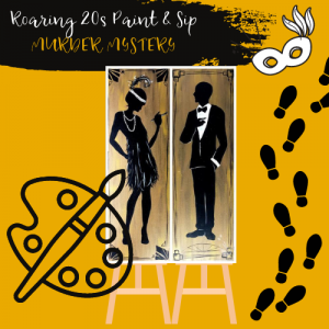 Murder Mystery Paint Night: Roaring 20’s presented by Painting With a Twist: West at ,  