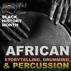 African Storytelling, Drumming, and Percussion presented by Pikes Peak Library District at PPLD -Library 21c, Colorado Springs CO