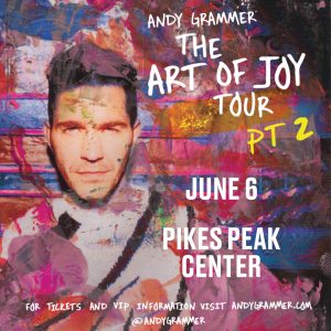 Andy Grammer: The Art of Joy Tour Part 2 presented by Pikes Peak Center for the Performing Arts at Pikes Peak Center for the Performing Arts, Colorado Springs CO