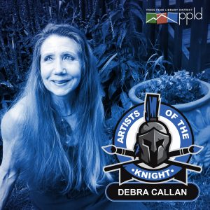 Artist of the Knight: Debra Callan presented by Pikes Peak Library District at Online/Virtual Space, 0 0
