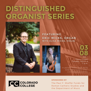 Distinguished Organist Series featuring Eric Wicks presented by Colorado College Music Department at Online/Virtual Space, 0 0