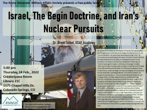 ‘Israel, The Begin Doctrine, and Iran’s Nuclear Pursuits’ presented by Rocky Mountain Military Affairs Society at PPLD -Library 21c, Colorado Springs CO