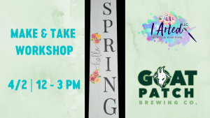 Make & Take Workshop with IArted presented by Goat Patch Brewing Company at Goat Patch Brewing Company, Colorado Springs CO
