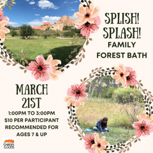 Splish! Splash! Family Forest Bath presented by Garden of the Gods Visitor & Nature Center at Garden of the Gods Visitor and Nature Center, Colorado Springs CO