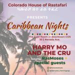 Caribbean Nights with Harry Mo, RasMoses, & The CRU presented by The Gold Room at The Gold Room, Colorado Springs CO