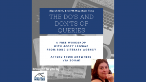 Write Brain: The Do’s and Don’ts of Queries presented by Pikes Peak Writers at Online/Virtual Space, 0 0