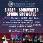 Singer/Songwriter Spring Showcase presented by Colorado Springs Conservatory at Lulu's Downstairs, Manitou Springs CO