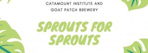 Sprouts for Sprouts presented by Catamount Institute at Goat Patch Brewing Company, Colorado Springs CO