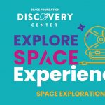 Explore Space Experience: Space Exploration presented by Space Foundation Discovery Center at Space Foundation Discovery Center, Colorado Springs CO