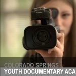 World Premiere of New Films in the Youth Documentary Academy presented by Youth Documentary Academy at Cornerstone Arts Center Richard F. Celeste Theatre, Colorado Springs CO