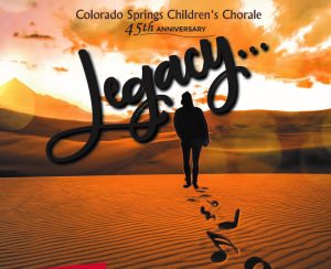 Children’s Chorale Legacy Concert presented by Colorado Springs Children's Chorale at Pikes Peak Center for the Performing Arts, Colorado Springs CO