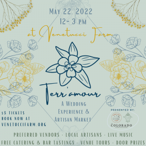 Terr’amour: A Wedding Experience and Artisan Market presented by Venetucci Farm at Venetucci Farm, Colorado Springs CO
