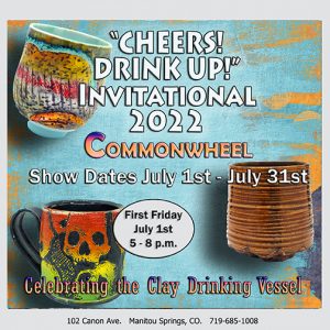 ‘Cheers! Drink up!’ presented by Commonwheel Artists Co-op at Commonwheel Artists Co-op, Manitou Springs CO