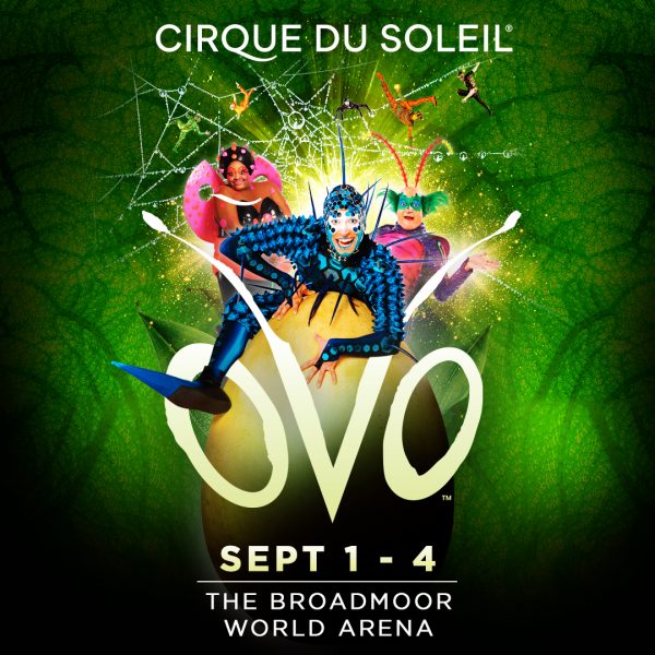 Cirque du Soleil’s ‘Ovo’ presented by Broadmoor World Arena at The Broadmoor World Arena, Colorado Springs CO