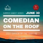 Comedian on the Roof: Summer Sunset Series presented by The Broadmoor Pikes Peak International Hill Climb at ,  