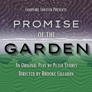 ‘Promise of the Garden’ presented by Campfire Theater Productions at Bear Creek Nature Center, Colorado Springs CO