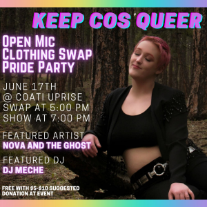 Queer Open Mic feat. Nova and the Ghost, Clothing Swap, & Dance Party presented by  at CO.A.T.I. Uprise, Colorado Springs CO