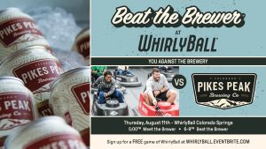 Beat the Brewer with Pikes Peak Brewing presented by  at WhirlyBall, Colorado Springs CO